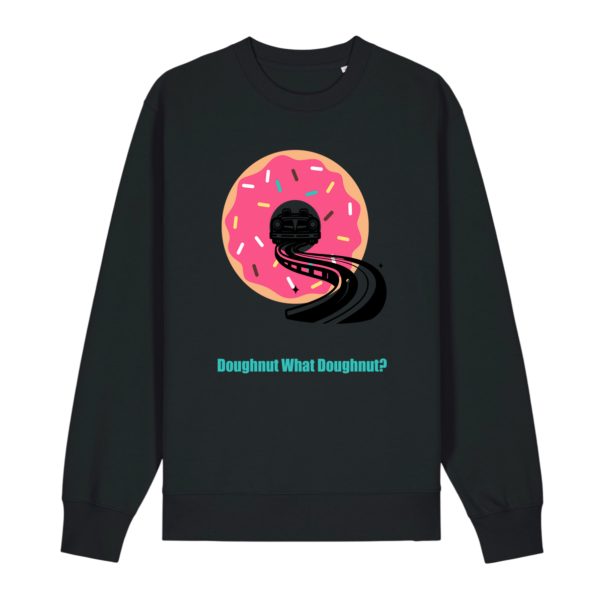 Doughnut What Doughnut - Unisex Sweatshirt - Black (front)