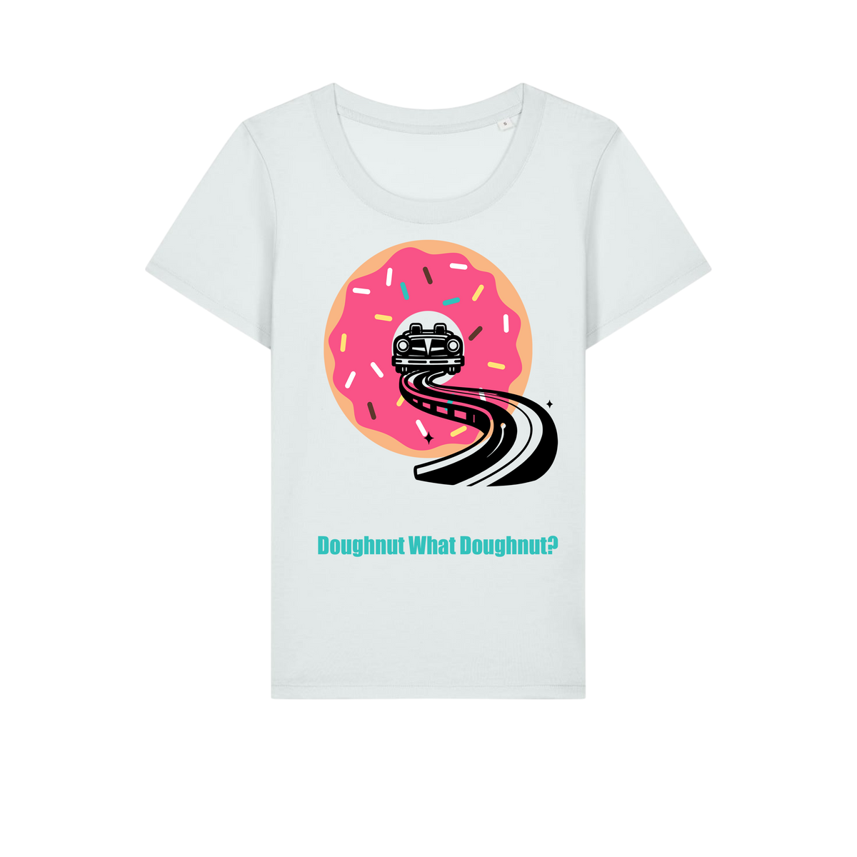 Doughnut What Doughnut - Ladies Fitted T-Shirt - Ice Blue (front)