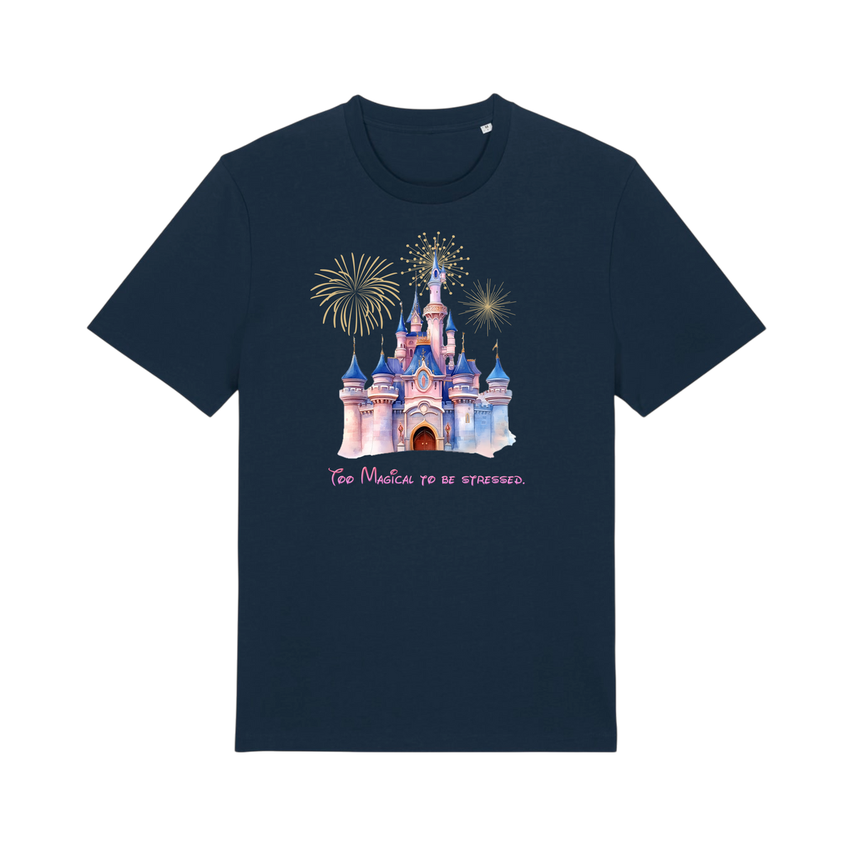 Too Magical To Be Stressed - Unisex T-Shirt - French Navy (front)