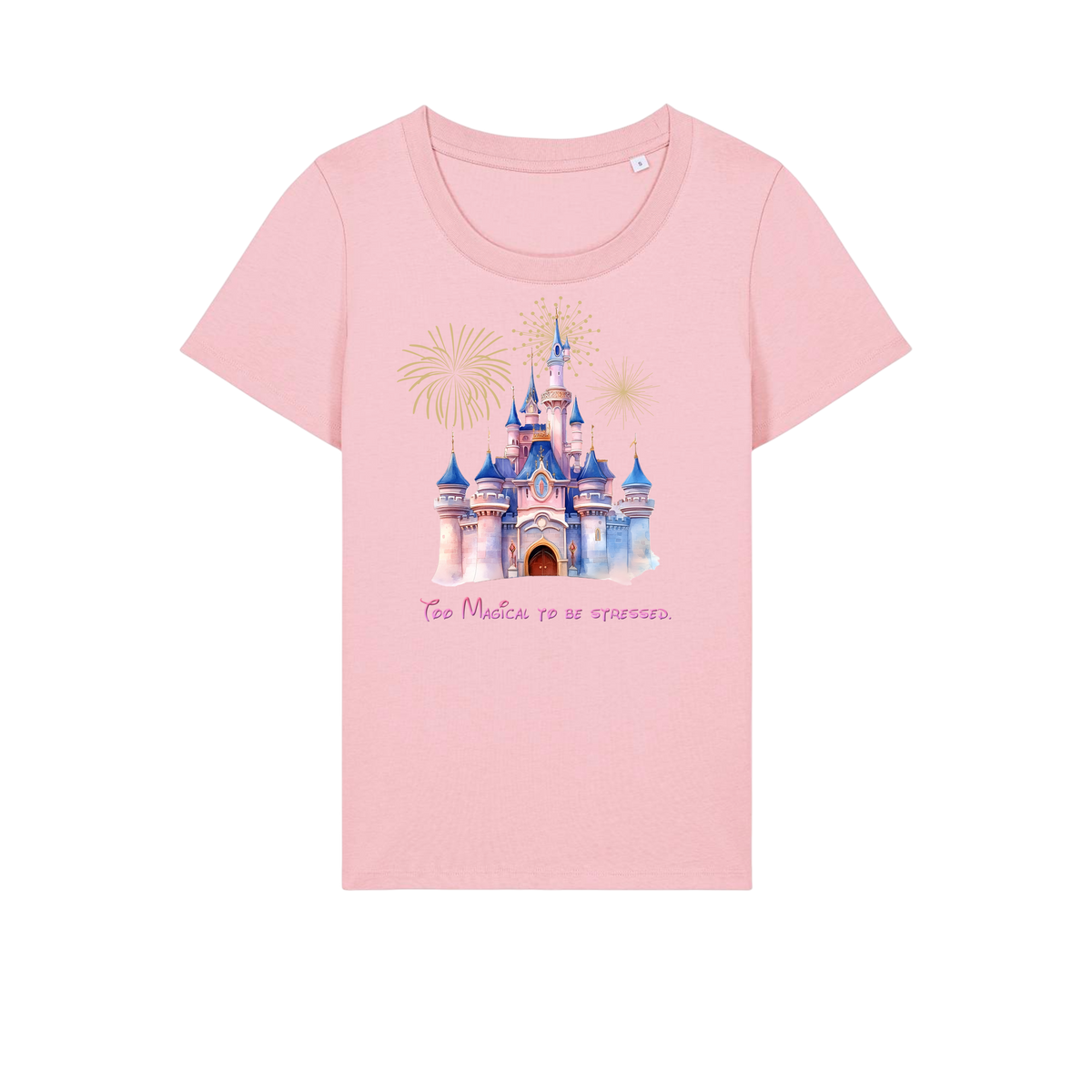 Too Magical To Be Stressed - Ladies Fitted T-Shirt - Cotton Pink (front)