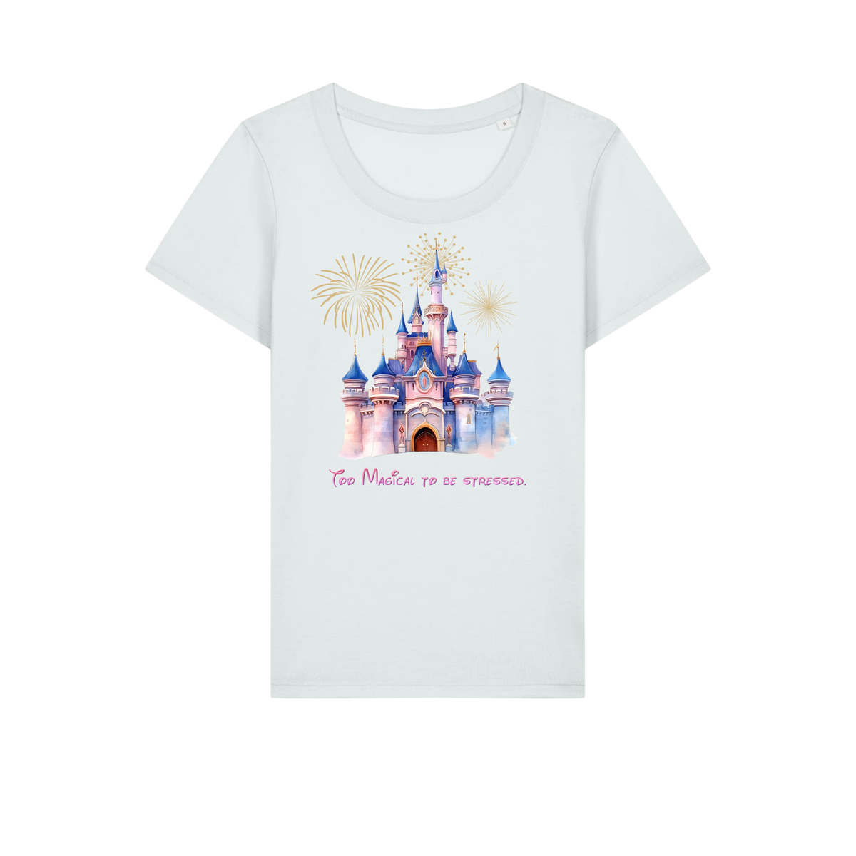 Too Magical To Be Stressed - Ladies Fitted T-Shirt - Ice Blue (front)